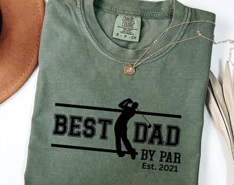 Chemise personnalisée Best Dad By Comfort Colors®, Est. chemise pour papa, chemise Cool Dads Club, chemise pour papa de golf, chemise pour la fête des pères, t-shirt pour papa