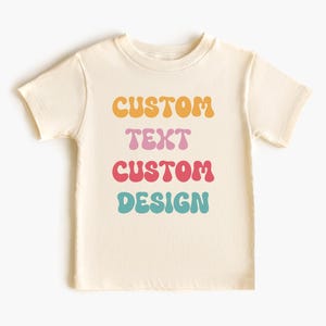 Retro Custom Text Kids Shirt, Your Custom Here, Custom Your Text Toddler Shirt, Custom Kids Shirt, Custom Text Printed, Custom Baby Bodysuit