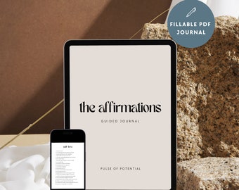 The Affirmations Digital Journal | 160+ Ready-Made Affirmations for Manifestation and Daily Positivity | Fillable PDF Journal
