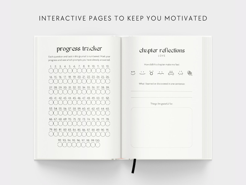 May include: A black and white journal with the text "Interactive Pages to Keep You Motivated" on the cover. The left page features a progress tracker with 100 numbered circles. The right page has the title "Chapter Reflections" with the word "Love" underneath. There are five emoji icons and space for writing.
