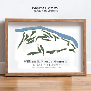 May include: A framed print of the William B. Kresge Memorial Disc Golf Course in Tunkhannock, Pennsylvania, USA. The artwork features a map of the course in green and blue, with the text "DIGITAL COPY READY IN 24HRS". The frame is made of wood.