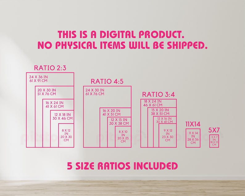 May include: Pink text on a white background states "THIS IS A DIGITAL PRODUCT. NO PHYSICAL ITEMS WILL BE SHIPPED." Below are five size ratios, including 24 x 36 inch and 20 x 30 inch sizes, with corresponding centimeter measurements.