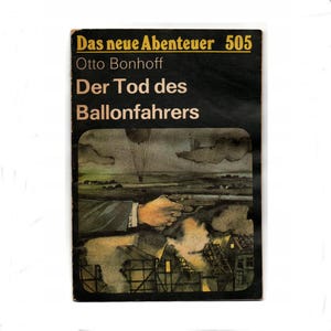 Vintage DDR Paperback Novel – The New Adventure No. 505 Otto Bonhoff – The Death of the Balloonist – Verlag Neues Leben Berlin Magazine Book
