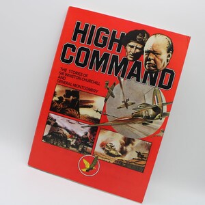 May include: A vintage book titled "High Command" with a red cover. The cover features illustrations of military aircraft, tanks, and portraits of Sir Winston Churchill and General Montgomery. The book's title is in large, bold letters.