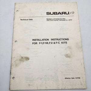 May include: A black and white document with the title "INSTALLATION INSTRUCTIONS FOR F-1,F-1-B, F-2 & F-C KITS" and the text "Subaru of America Inc. 7040 Central Highway/Pennsauken N.J. 08109" and "Effective Date 6/17/82".