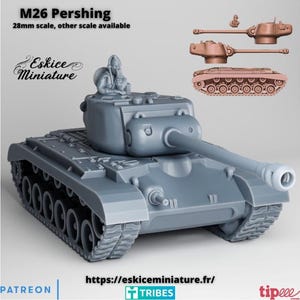 May include: A gray M26 Pershing tank model with a long barrel and detailed tracks. The model includes a small figure on top and additional tank parts. Text on the image reads "M26 Pershing" and "Eskice Miniature."