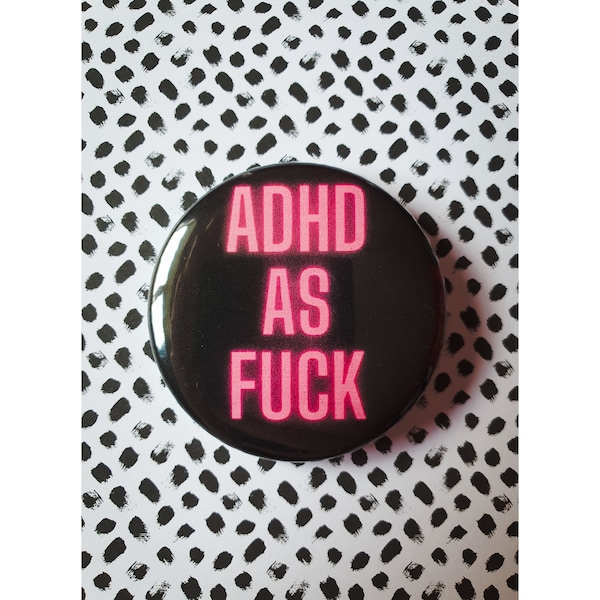 Badge humoristique TDAH de 58 mm à l'arrière