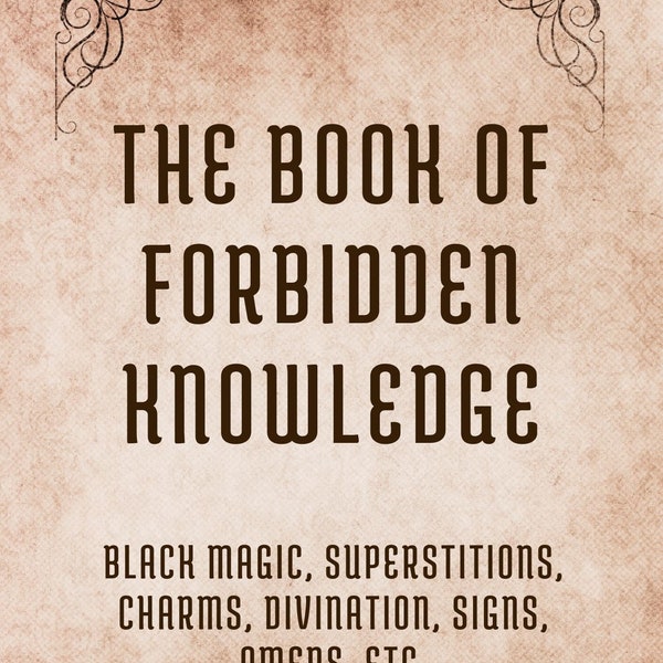 The Book of Forbidden Knowledge - Rare Book - Witchcraft Witches Spells Talismans Black Magic Charms PDF Instant Download