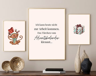 Weihnachtliche Poster Wall Art Printable PDF "Ich kann heute nicht zur Arbeit kommen. Das Türchen vom Adventskalender klemmt"