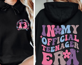 In My Official Teenager Era Sweatshirt, 13th Birthday Gift For Teenager Comfort colors Shirt, Custom Girls 13th Birthday Gift, Teenager Gift