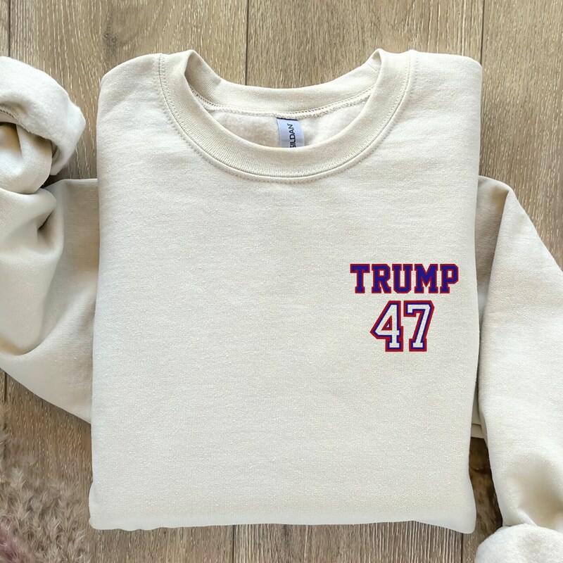Trump 45 47 Sweatshirt Etsy
