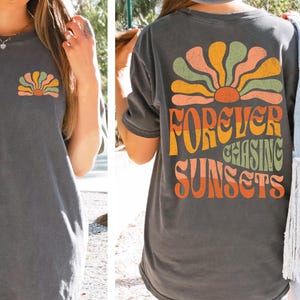 Forever Chasing Sunsets Shirt, Sunsets Summer Comfort Colors® Shirt, Beach Summer Shirt,Beach Family Vacation Gift,Summer Vacation Shirt