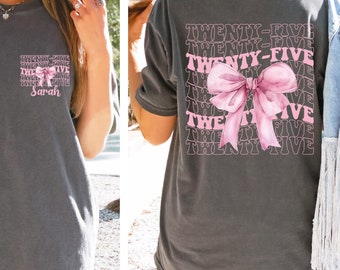 Custom 25th Birthday Shirt, Coquette Bow Twenty Fifth Birthday Comfort Colors Shirt, Custom Birthday Girl Tee, 30 Year Old Birthday Gift