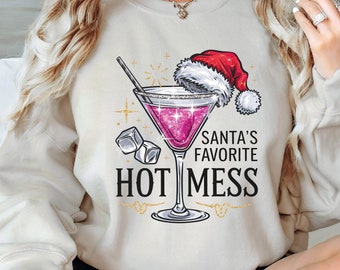 Santa's Hot Mess Sweatshirt, Christmas Martini Shirt, Christmas Martini Sweatshirt, Santa Christmas Crewneck Sweatshirt, Christmas Shirt