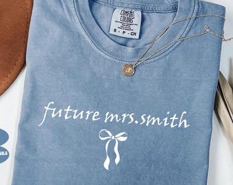 Personalized Future Mrs Comfort Colors® T-shirt, Custom Future Mrs Shirt, Engagement Gift, Personalized Bride To Be Gift, Mrs Bridal Shower