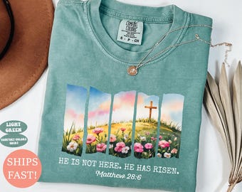 Comfort Colors® He Has Risen Shirt, He Is Not Here, Vintage Floral Christian Easter Shirt, He Is Risen Bible Verse Tee, Jesus Easter Shirt
