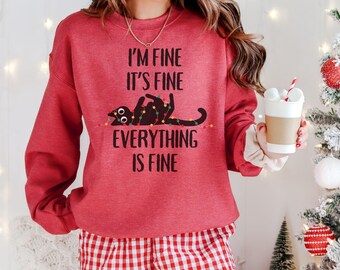 Im Fine Its Fine Everything Is Fine Christmas Sweatshirt, Christmas Funny Sweatshirt, Women Christmas Shirt, Cute Christmas Gift
