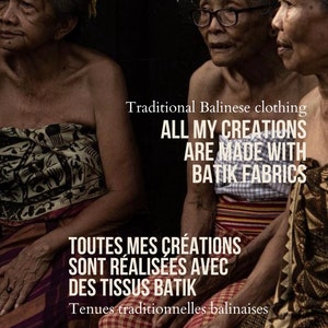 May include: Three women wearing traditional Balinese clothing made with batik fabrics. The image includes text that reads "Traditional Balinese clothing, ALL MY CREATIONS ARE MADE WITH BATIK FABRICS, TOUTES MES CR&Eacute;ATIONS SONT R&Eacute;ALIS&Eacute;ES AVEC DES TISSUS BATIK, Tenues traditionnelles balinaises."