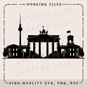 May include: Black silhouette of Berlin landmarks, including the Brandenburg Gate, a tower, and other buildings. The image is framed with a dashed border and includes the text "WORKING FILES" at the top and "HIGH-QUALITY SVG, PNG, DXF" at the bottom.