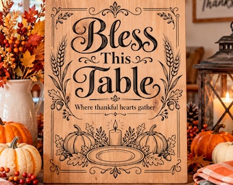 Bless This Table SVG, Thanksgiving PNG, Fall Farmhouse Sign Design, Autumn Table Decor Laser Engraving File