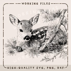 May include: A black and white illustration of a fawn lying among pine branches and pine cones. The text "WORKING FILES" is at the top, and "HIGH-QUALITY SVG, PNG, DXF" is at the bottom.