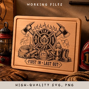 Firefighter Emblem SVG Laser Engraving, First Responder Sign PNG Design, First In Last Out Cutting Board svg