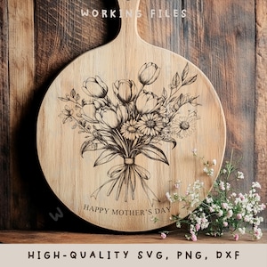 May include: A wooden cutting board with a black and white illustration of a bouquet of tulips and other flowers. The text "Happy Mother's Day" is printed below the bouquet.