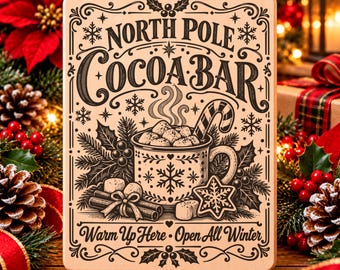 North Pole Cocoa Bar SVG, Hot Chocolate PNG, Christmas Laser Engraving File, Winter Kitchen Sign