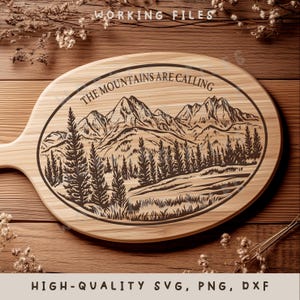 The Mountains are Calling, Cutting Board SVG, Charcuterie Board, Laser Engraving File, Chopping Board, Lazy Susan Design, Digital Download