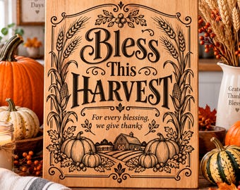 Bless This Harvest SVG, Thanksgiving PNG, Fall Farmhouse Laser Engraving File, Autumn Gratitude Sign
