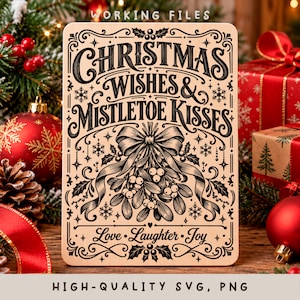 Deseos navideños Besos de muérdago SVG, Amor navideño PNG, Archivo de grabado láser navideño romántico, Letrero festivo