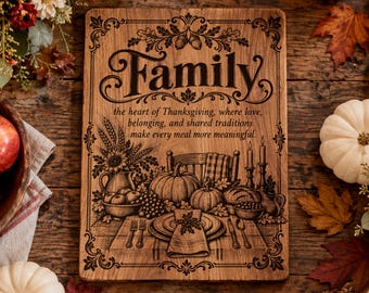 Family Thanksgiving SVG, Fall Gratitude PNG, Autumn Table Laser Engraving File, Harvest Home Sign