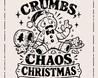 Crumbs Chaos Christmas SVG, Gingerbread PNG, Messy Holiday Kitchen Laser Engraving Design