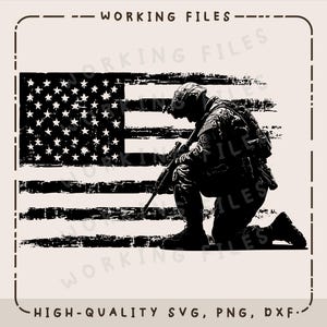 May include: A monochrome illustration depicting a soldier kneeling before a distressed American flag. The image includes the text "WORKING FILES" at the top and "HIGH-QUALITY SVG, PNG, DXF" at the bottom.