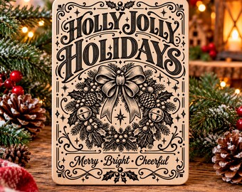 Holly Jolly Holidays SVG, ghirlanda natalizia PNG, insegna Merry Bright Holiday, file per incisione laser vintage