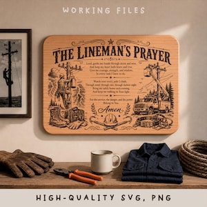 May include: A rectangular wooden plaque featuring the engraved text The Lineman's Prayer, illustrations of a utility worker on a pole, a bucket truck, a hard hat, and tools. The design includes decorative stars, lines, and the word Amen.