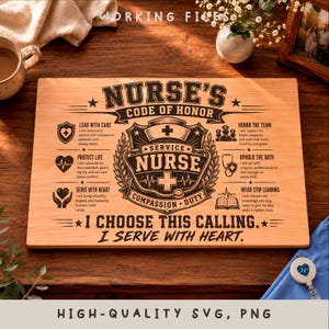 May include: A rectangular wooden cutting board featuring a black engraved Nurse's Code of Honor design. The text includes sections titled Lead With Care, Protect Life, Serve With Heart, Honor The Team, Uphold The Oath, and Never Stop Learning.