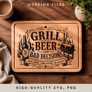 May include: A rectangular wooden chopping board featuring a black laser-engraved design. The text reads GRILL BEER AND BAD DECISIONS, GOOD SMOKE GOOD FRIENDS NO REGRETS. The graphic includes a beer bottle, a smoker grill, and flame illustrations.