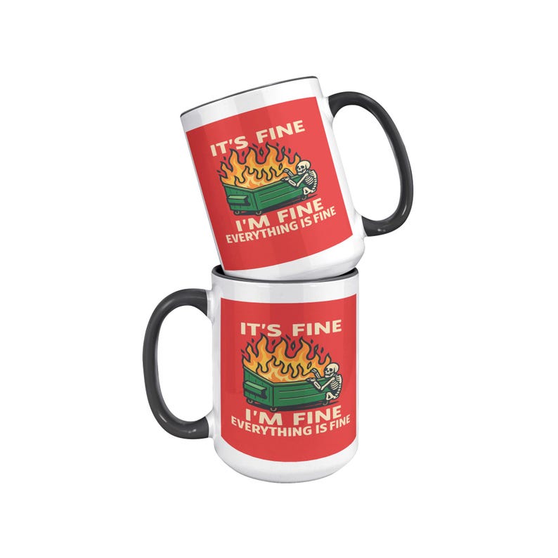 It’s Fine I’m Fine Everything is Fine Coffee Mug, 11oz or 15oz Dumpster Fire Ceramic Mug bild 10