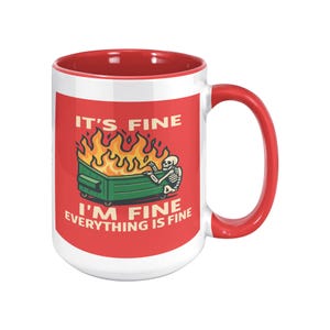 It’s Fine I’m Fine Everything is Fine Coffee Mug, 11oz or 15oz Dumpster Fire Ceramic Mug bild 2