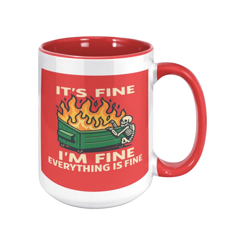 It’s Fine I’m Fine Everything is Fine Coffee Mug, 11oz or 15oz Dumpster Fire Ceramic Mug bild 2