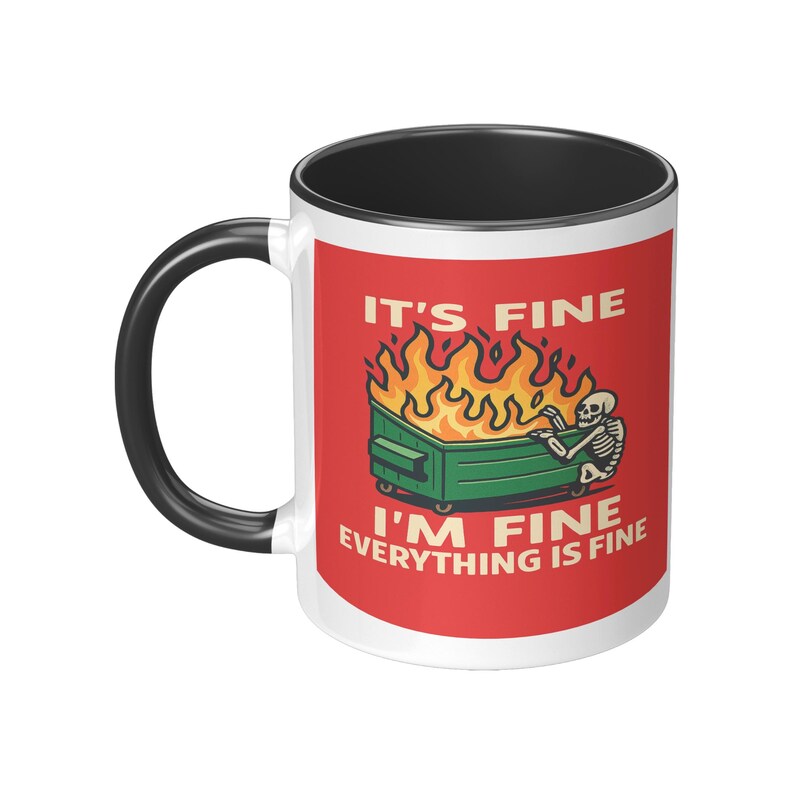 It’s Fine I’m Fine Everything is Fine Coffee Mug, 11oz or 15oz Dumpster Fire Ceramic Mug bild 5