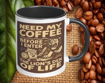 The Lions Den of Life Coffee Mug, Funny Scripture 11oz or 15oz Ceramic Mug