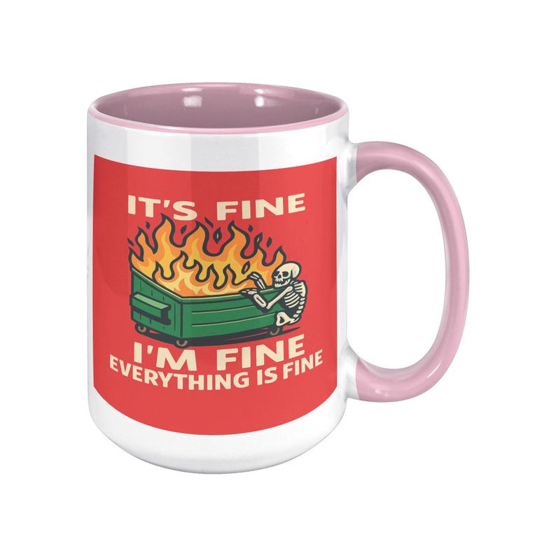 It’s Fine I’m Fine Everything is Fine Coffee Mug, 11oz or 15oz Dumpster Fire Ceramic Mug bild 8