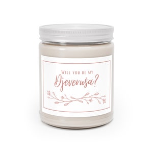 Will You Be My Djeverusa Croatian Bridesmaid Scented Candle, 9oz
