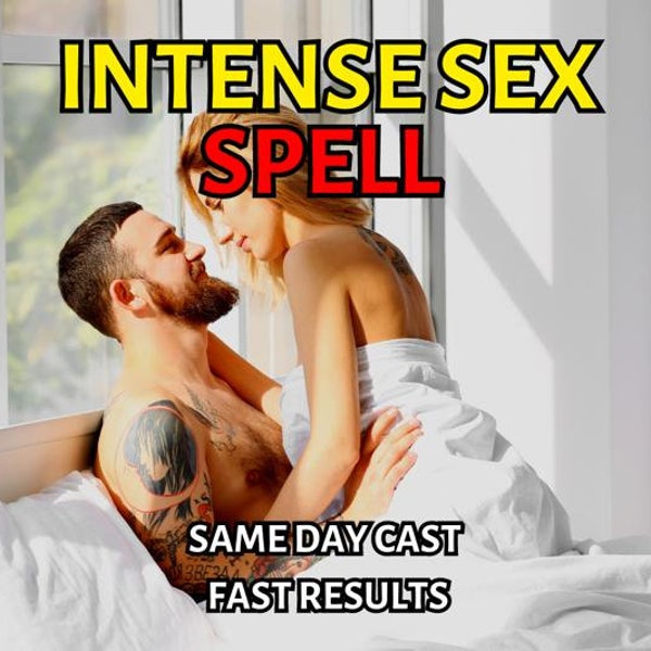 INTENSE SEX SPELL for Relationship partner Intimate Sex Spell Submissive Obedience Binding Love desire  Same Day Casting Fast Results