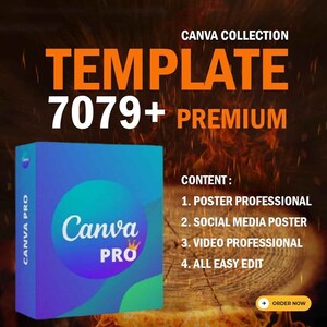 Peut inclure: Une boîte Canva Pro bleue et violette avec un logo de couronne et le texte "Canva Pro" dessus. La boîte est devant un fond orange feu avec le texte "CANVA COLLECTION TEMPLATE 7079+ PREMIUM" en orange et blanc. Le texte "CONTENT:" est en noir, suivi d'une liste de quatre éléments en noir : "1. POSTER PROFESSIONAL", "2. SOCIAL MEDIA POSTER", "3. VIDEO PROFESSIONAL", "4. ALL EASY EDIT". Une flèche pointant vers la droite avec le texte "ORDER NOW" est dans le coin inférieur droit.