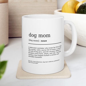 Funny dog mom ceramic mug cute puppy lover gift dog owner tea cup pet parent coffee mug animal mom present dog mama definition gift for her