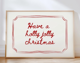 Trendy Christmas Print Merry Christmas Winter Poster Minimalist Red Quote Have a holly jolly christmas Wall Art Coquette Horizontal Print