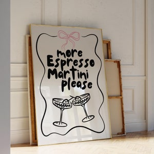 Coquette Martini Print Trendy Espresso Martini Kitchen Wall Art More Espresso Martini Please, Drink Maximalist Coffee Typography Bow Poster